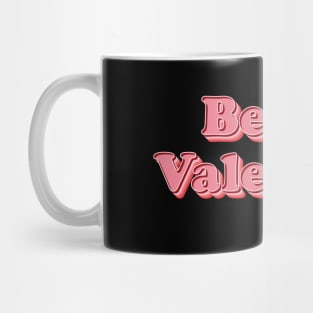 Be My Valentine Mug